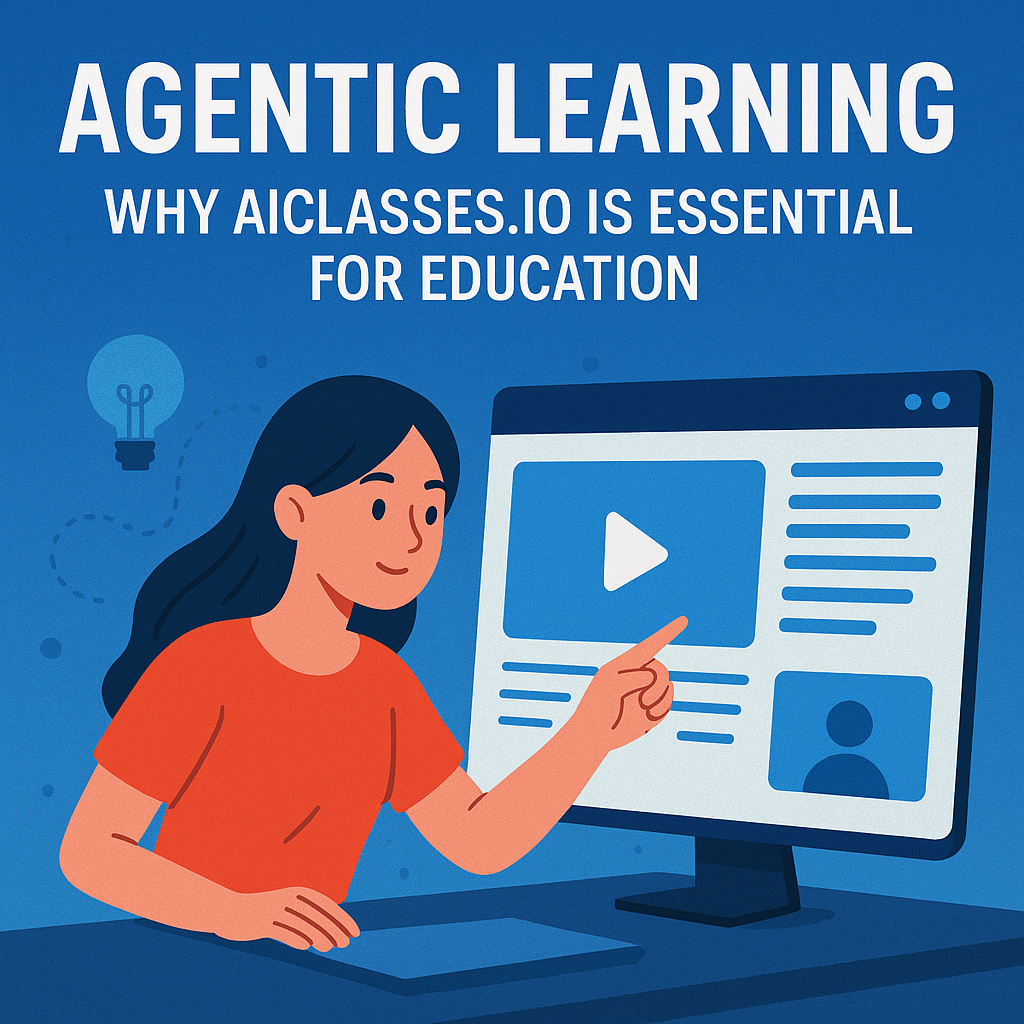 Illustration of a woman using a computer for online learning with the label "Agentic Learning: Why aiClasses.io is Essential
